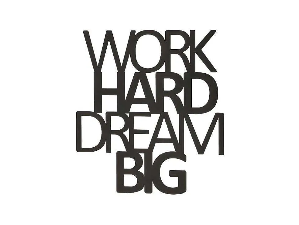 Metalen Decoratie Work Hard Dream Big 1, Zwart, 65X1,5X70 Cm, Epikasa